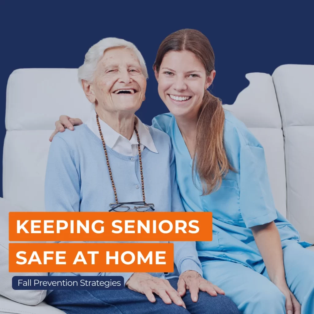 Fall Prevention Strategies: Keeping Seniors Safe at Home