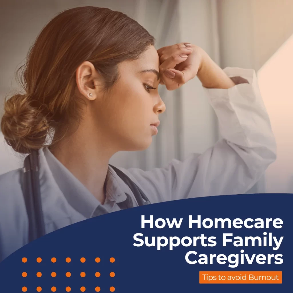 How Homecare Supports Family Caregivers in Avoiding Burnout